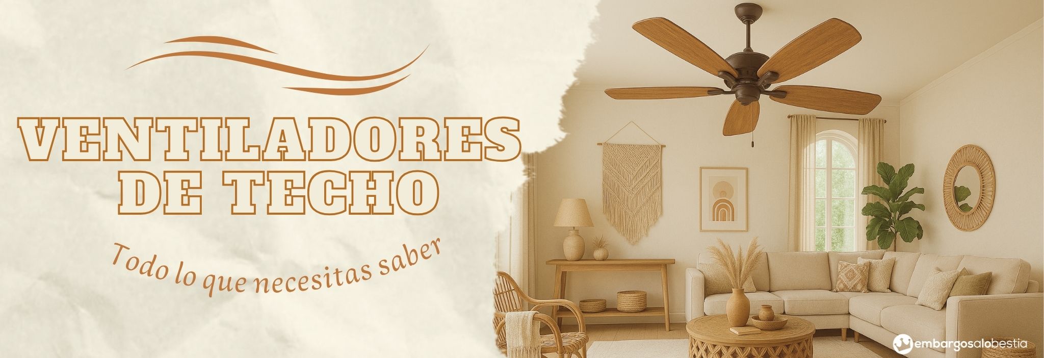 Ventilador de techo: Elige el más adecuado para cada estancia | Embargosalobestia