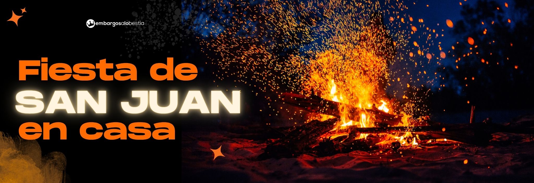 Monta tu fiesta de San Juan en casa | Embargosalobestia